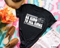 Be Kind To All Kinds - Tee