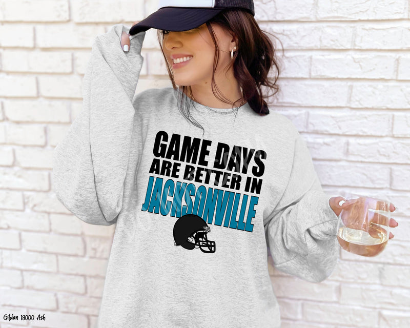 Game Days Are Better in Jacksonville - Sweatshirt