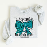 In September We Wear Teal - Sweatshirt